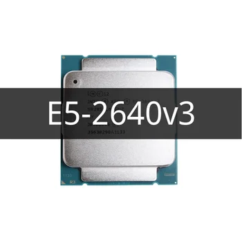 Xeon CPU E5-2640V3 SR205 2.60 GHz 8-Cores 20M LGA2011-3 E5-2640 V3 procesorius E5 2640V3